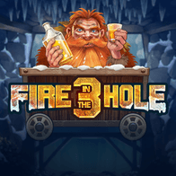 Fire In The Hole 3